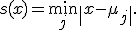 
s(x)=\min_j\|x-\mu_j\|.
