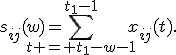 s_{ij}(w)=\sum_{t = t_1-w-1}^{t_1-1}x_{ij}(t).
