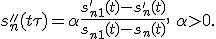 s_n''(t+\tau)=\alpha \frac{s_{n+1}'(t) - s_n'(t)}{s_{n+1}(t) - s_n(t)},\:\alpha > 0.