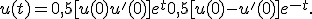 u(t) = 0,5[u(0) + u'(0)]e^t + 0,5[u(0) - u'(0)]e^{- t}.