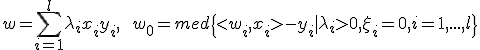 w = \sum\limits_{i=1}^l\lambda_ix_iy_i, \qquad w_0=med\{<w_i,x_i>-y_i|\lambda_i>0,\xi_i=0, i=1,...,l\}