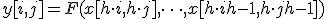 y[i, j] = F(x[h\cdot i, h\cdot j], \dots, x[h\cdot i + h - 1, h\cdot j + h - 1])