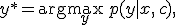y^* = \arg\max_y\, p(y \mid x,\, c),