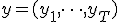 y = (y_1,\dots,y_T)