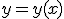 y = y(x)