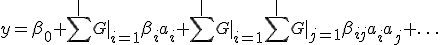 y=\beta_0+\sum^|G|_{i=1}\beta_ia_i+\sum^|G|_{i=1}\sum^|G|_{j=1}\beta_{ij}a_ia_j+\ldots