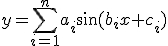 y=\sum_{i=1}^na_i\sin(b_ix+c_i)