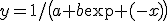 y=1/\bigl(a+b\exp (-x)\bigr)