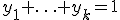 y_1+\ldots+y_k=1