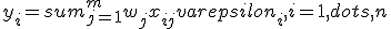 y_i=sum_{j=1}^m w_j x_{ij} + varepsilon_i, i=1,dots,n