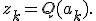 z_k=Q(a_k).